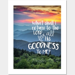 What shall I return for all His goodness to me? Psalm 116:12 Posters and Art